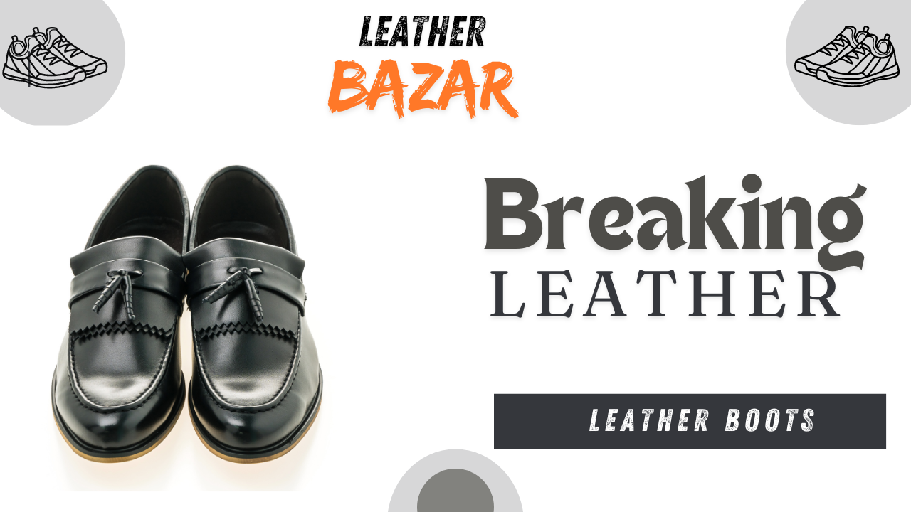 breaking leather bootts